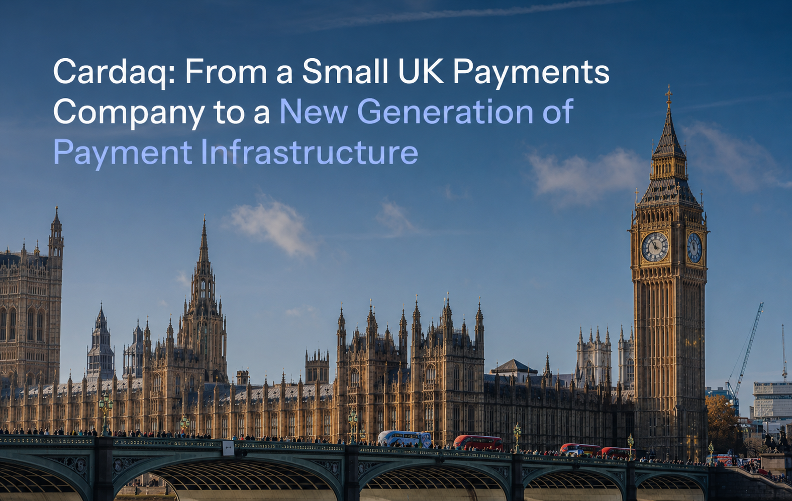 From a Small UK Payments Company to a New Generation of Payment Infrastructure